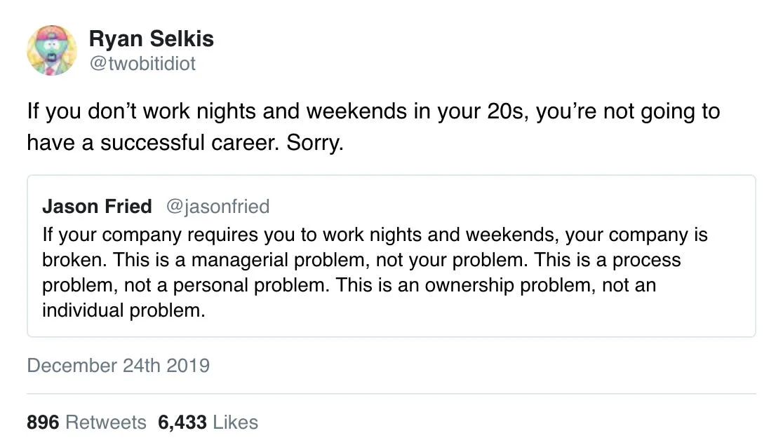 A screenshot of annoying vermin from Twitter, saying, "If you don't work nights and weekends in your 20s, you're not going to have a successful career. Sorry." Which is obvious rage-bait engagement farming.