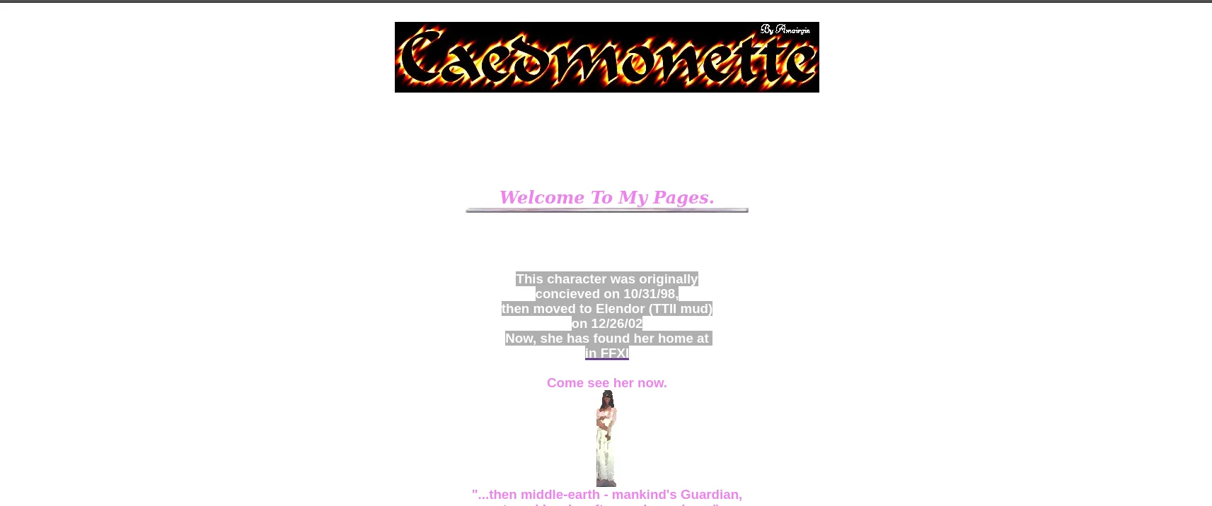 a screenshot from an old Geocities page called Caedmonette. It says, welcome to my pages, and then suddenly starts speaking about a character of some sort that was moved into the, at the time, brand new MMO: Final Fantasy 11.