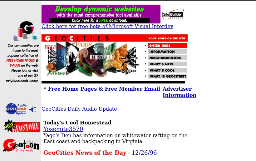 a screenshot of the original geocities landing page from 1996, featuring two and three frame banner ads, and a fully static page of white, grey, red and blue links. Some of the text talks about the day's featured geocities homepage, which was from user Yosemite3570, a rafting and backpacking enthusiast. Some of the other text links directly to geocities, promising free pages and member e-mail.