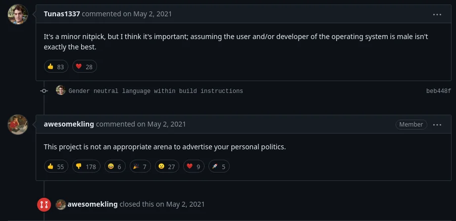 A screen-grab from Github on the Serenity OS repository where someone is asserting that it's not exactly the best that the code assumes the user is male. User "awesomekling" (who is Andreas Ling) says, "This project is not an appropriate arena to advertise your personal politics."